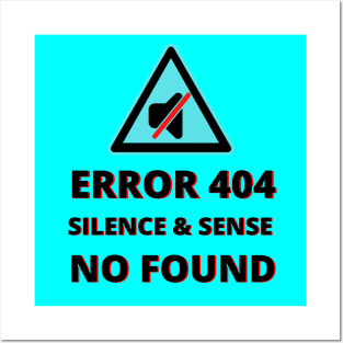 ERROR Sign 404 Silence & Sense No Found Posters and Art